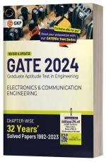 GATE 2024: Electronics &amp; Communication Engineering – 32 Years Chapter-wise Solved Papers (1992-2023) by GKP