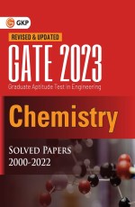 GATE 2023 : Chemistry – Solved Papers 2000-2022 by GKP