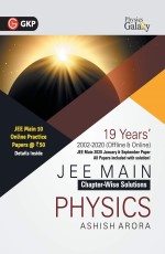 Physics Galaxy 2021 JEE Main Physics – 19 Years ChapterWise Solutions (2002-2020) by Ashish Arora