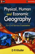 Physical, Human and Economic Geography for Civil Services Examination by D.R. Khullar