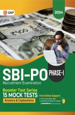 GKP SBI 2024 : Probationary Officers’ Phase I – Booster Test Series – 15 Mock Tests (Questions, Answers &amp; Explanations)