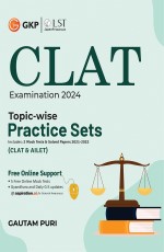 CLAT 2024: Topic-Wise Practice Sets by Gautam Puri