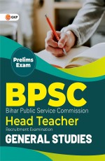 BPSC 2022 : Head Teacher – General Studies Study Guide by GKP