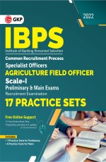 IBPS 2022 : Specialist Officers – Agriculture Field Officer Scale-1 (Preliminary &amp; Mains )- 17 Practice Sets by GKP