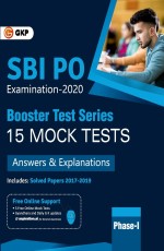 SBI 2021 : Probationary Officers Phase 1 – Booster Test Series – 15 Mock Tests (Questions, Answers &amp; Explanations) by GKP