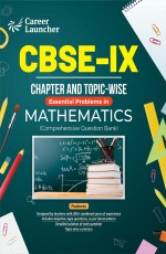 CBSE Class IX 2024: Mathematics – Chapter &amp; Topic?wise Question Bank by Career Launcher