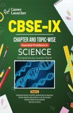 CBSE Class IX 2024: Science – Chapter &amp; Topic?wise Question Bank by Career Launcher