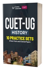 CUET-UG 2023: 10 Practice Sets – History – ( 5 Mock Tests &amp; 5 Solved Papers) by Career Launcher