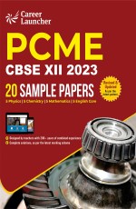 CBSE 2023: Class XII – 20 Sample Papers – PCME (Physics|Chemistry|Mathematics|English Core) by Career Launcher