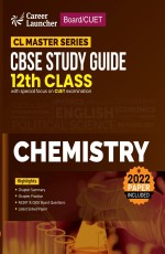 Board/CUET 2023: CBSE Study Guide Class 12 – Chemistry – CL Master Series by Career Launcher