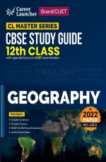 Board/CUET 2023: CBSE Study Guide Class 12 – Geography – CL Master Series by Career Launcher