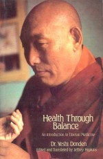 Health Through Balance: An Introduction to Tibetan Medicine