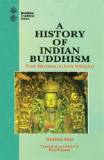 A History of Indian Buddhism: From Sakyamuni to Early Mahayana