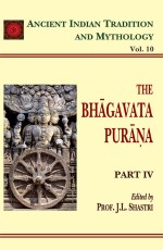 Bhagavata Purana Pt. 4 (AITM Vol. 10): Ancient Indian Tradition And Mythology (Vol. 10)