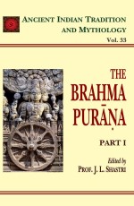 Brahma Purana Pt. 1 (AITM Vol. 33): Ancient Indian Tradition And Mythology (Vol. 33)