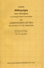 The Jaiminigrhyasutra: Belonging to the Samaveda