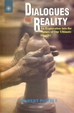 Dialogues On Reality: An Exploration into the Nature of Our Ultimate Identity