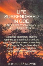 Life Surrendered in God: The Kriya yoga way of soul liberation