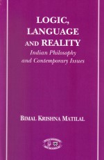 Logic, Language and Reality: (Indian Philosophies and Contemporary Issues)