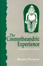 The Cosmotheandric Experience: Emerging Religious Consciousness