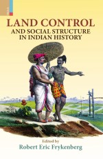 Land Control and Social Structure in Indian History (Second Edition)