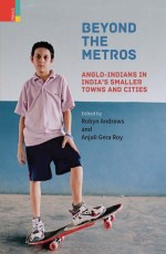 BEYOND THE METROS: Anglo-Indians in India’s Smaller Towns and Cities