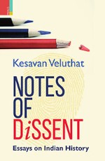 Notes of Dissent: Essays on Indian history