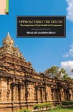 Approaching the Divine: The Integration of Alvar Bhakti in Srivaisnavism