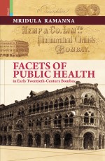 Facets of Public Health in Early Twentieth-Century Bombay