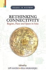 Rethinking Connectivity: Region, Place and Space in Asia