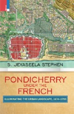 Pondicherry under the French: Illuminating the Urban Landscape, 1674-1793