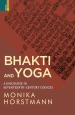 Bhakti and Yoga A Discourse in Seventeenth-Century Codices