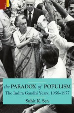 The Paradox of Populism: The Indira Gandhi Years, 1966–1977