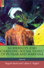 Modernity and Changing Social Fabric of Punjab and Haryana