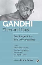 Gandhi Then and Now