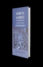 susruta Samhita. sanskrit text with english translation vol - II ( Nidana, Sarira and Chikitsa Sthana)