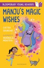 Manju`s Magic Wishes: A Bloomsbury Young Reader