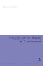 Pedagogy and the Shaping of Consciousness