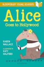 Alice Goes to Hollywood: A Bloomsbury Young Reader