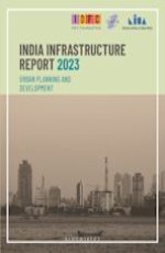 India Infrastructure Report 2023: Urban Planning and Development