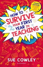 How to Survive Your First Year in Teaching