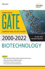 Wiley`s GATE Biotechnology Chapter-Wise Solved Papers (2000-2022)