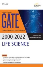 Wiley`s GATE Life Science Chapter-Wise Solved Papers (2000-2022)