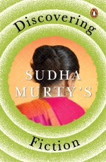 Discovering Sudha Murty’s Fiction