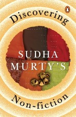 Discovering Sudha Murty’s Non-Fiction