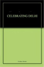 CELEBRATING DELHI