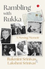 RAMBLING WITH RUKKA: A MOVING MEMOIR