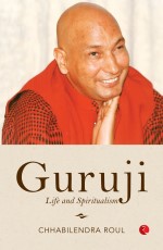 GURUJI: LIFE AND SPIRITUALITY