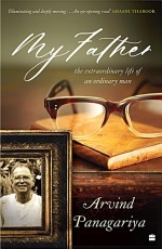 My Father : The Extraordinary Life of an Ordinary Man