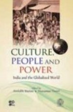 CULTURE, PEOPLE AND POWER: INDIA AND GLOBALIZED WORLD